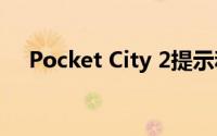 Pocket City 2提示和技巧基本建筑计划